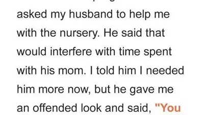 Husband Tells Pregnant Wife ‘You Know My Mom Comes before You’ & Goes to His Mother Instead of Helping Her