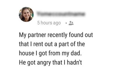 MAN MOVED IN WITH HIS GIRLFRIEND, AND WHEN HE LEARNED THAT SHE WAS THE OWNER OF THE HOUSE HE WANTED HALF OF THE RENT MONEY SHE IS RECEIVING